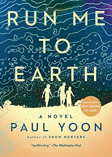 Run Me to Earth by Paul Yoon
